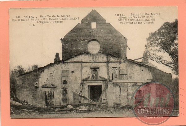 dept 51 - 53 - SERMAIZE-les-BAINS - 1914...Bataille de la Marne (du 6 au 12 Sept.) - L'Eglise - Façade