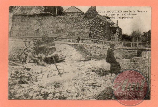 dept 08 - THIN-LE-MOUTIER - Après la Guerre - Le Pont et le Château après l'explosion