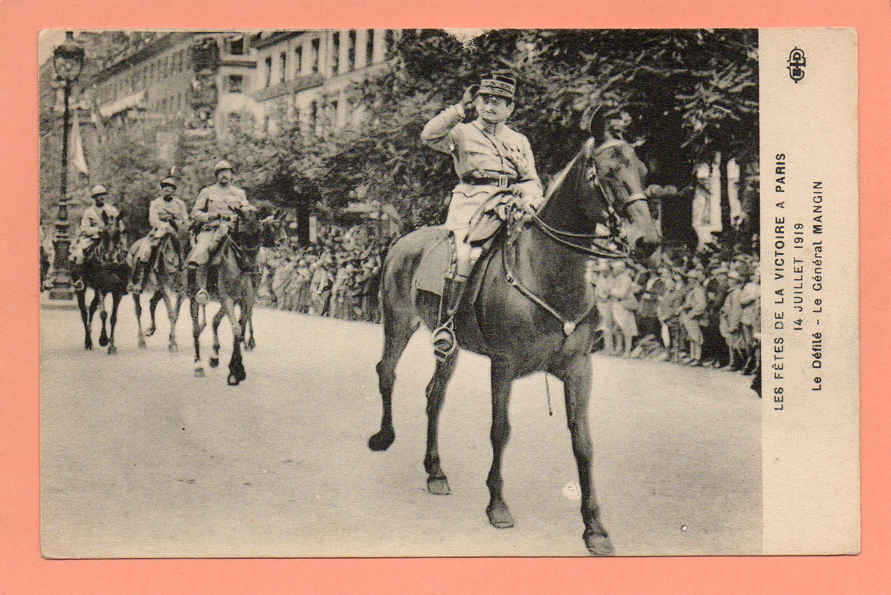 dept 75 - PARIS - Les Fêtes de la Victoire à Paris - 14 Juillet 1919 - Le Défilé - Le Général Mangin | AMT Collections - Vente en ligne