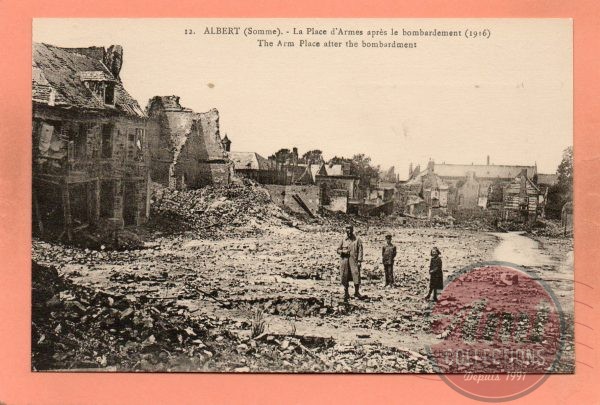 dept 80 - 12 - ALBERT - La Place d'Armes après le bombardement (1916)
